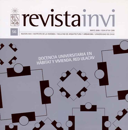 							Visualizar v. 21 n. 56 (2006): Docencia Universitaria en Hábitat y Vivienda. Red ULACAV
						